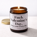 Kerze - Fuck Valentine’s Day. I love you every day.