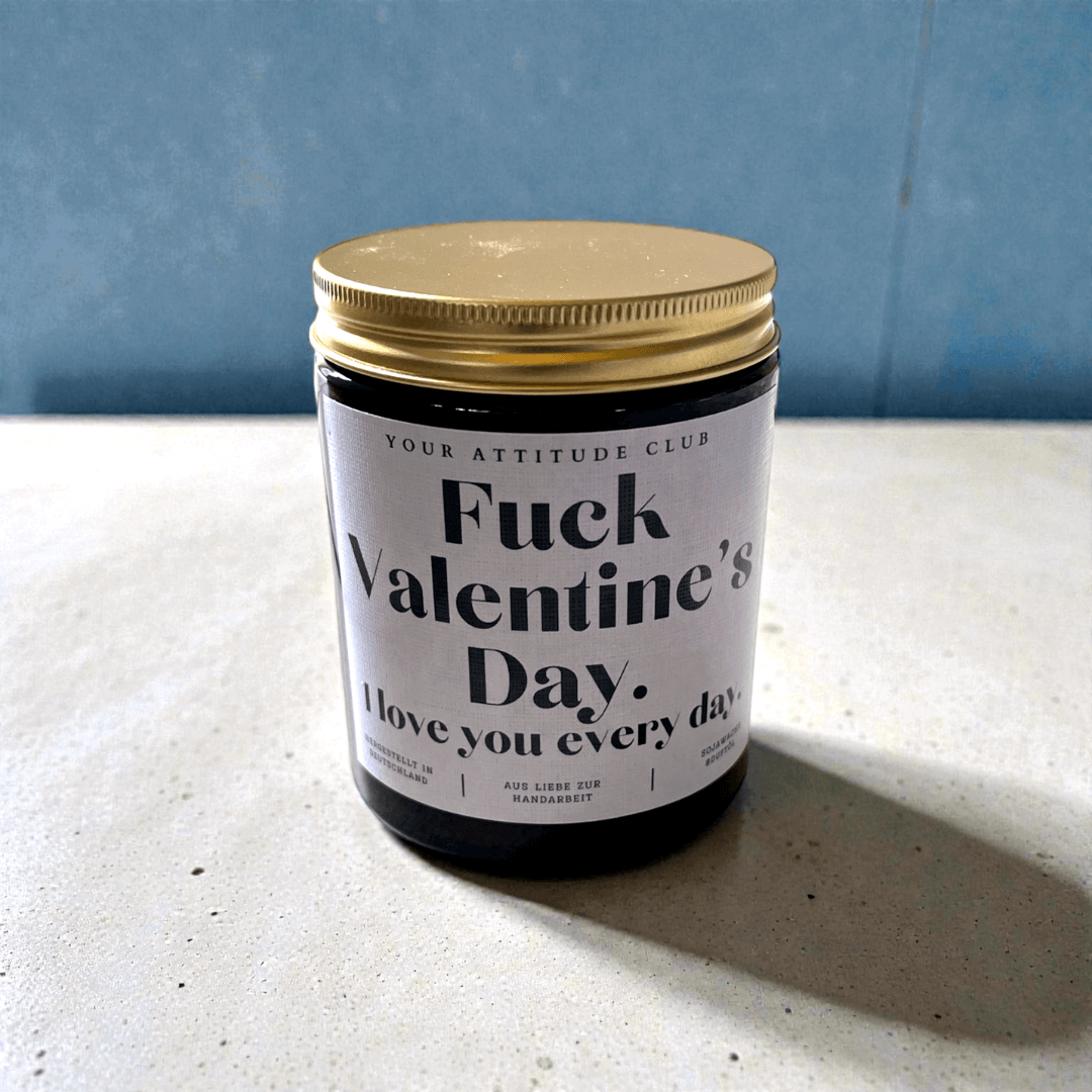 Kerze - Fuck Valentine’s Day. I love you every day. Zweitbild