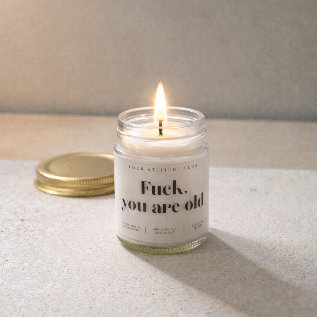 Kerze - "Fuck, you are old"