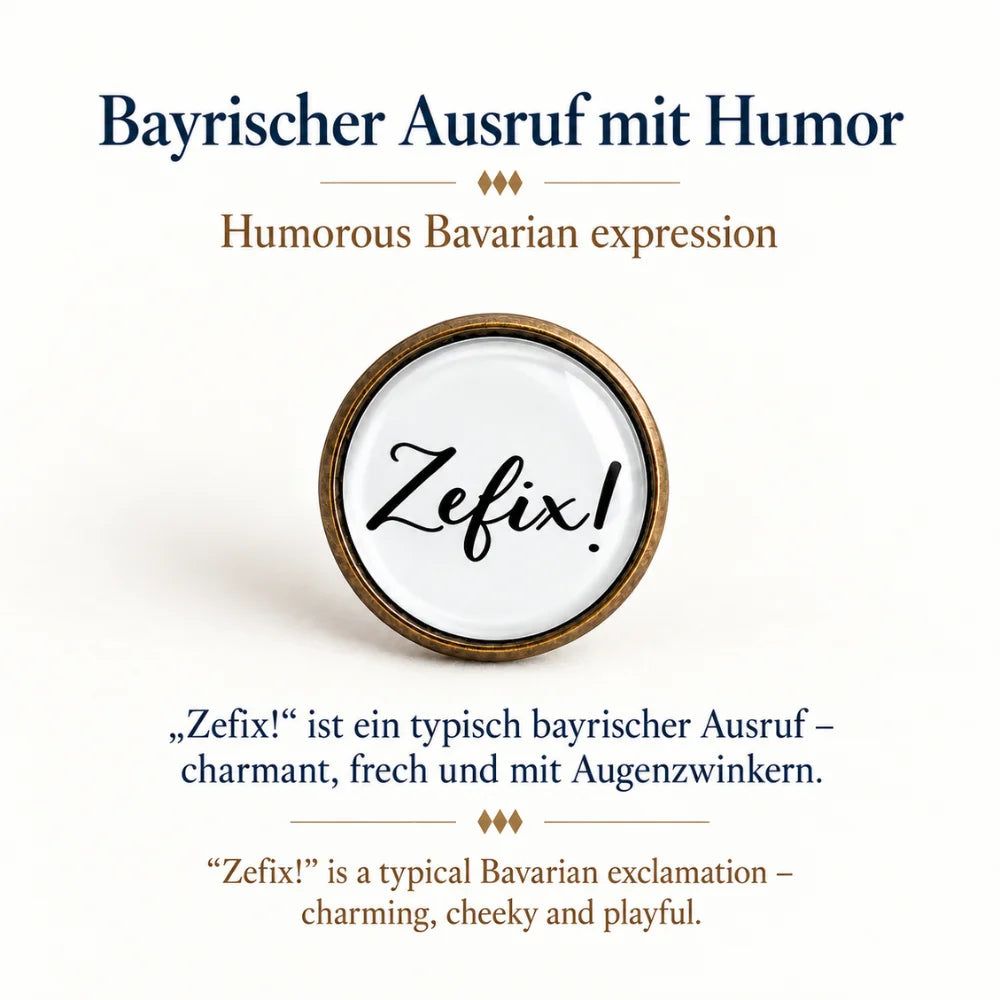 Bayern Pin „Zefix!“ mit Erklärung des typisch bayerischen Ausrufs als humorvolles Bayern Geschenk