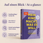 Elternratgeber „Mein Kind macht, was es will!“ für mehr Kooperation und weniger Konflikte im Familienalltag