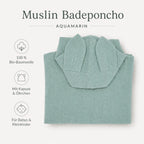 Musselin-Badeponcho in Aquamarine aus 100 Prozent Bio-Baumwolle mit Kapuze und Öhrchen
