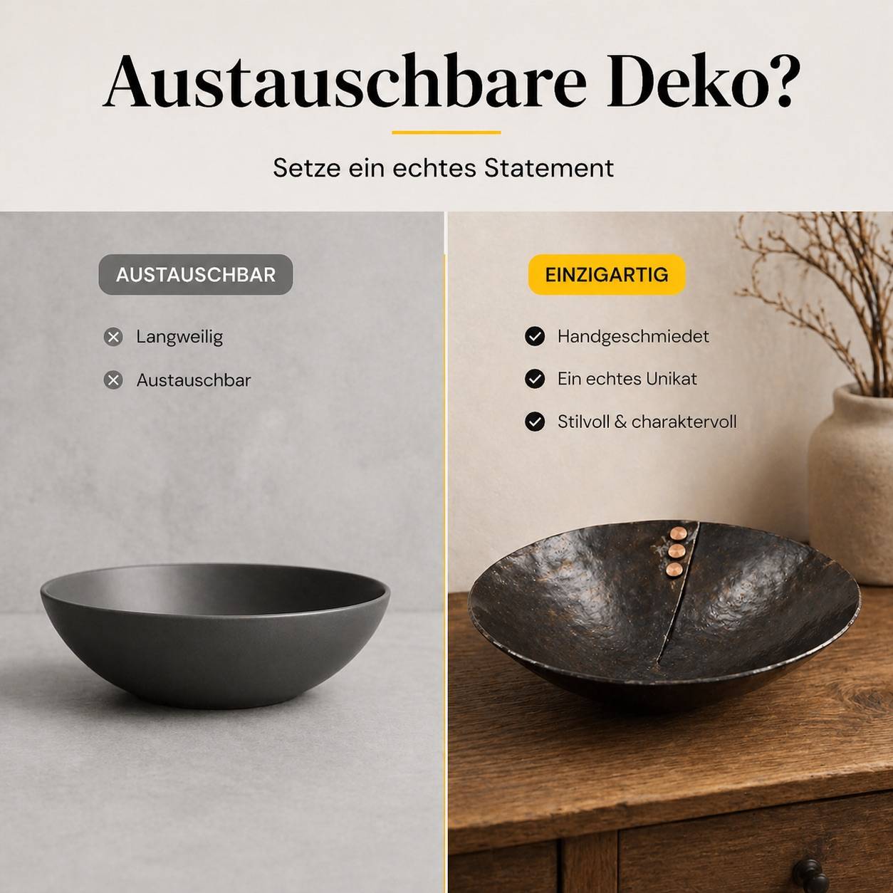 Vergleich zwischen schlichter Standardschale und handgeschmiedeter Eisenschale mit Kupfernieten als einzigartiges Dekostück